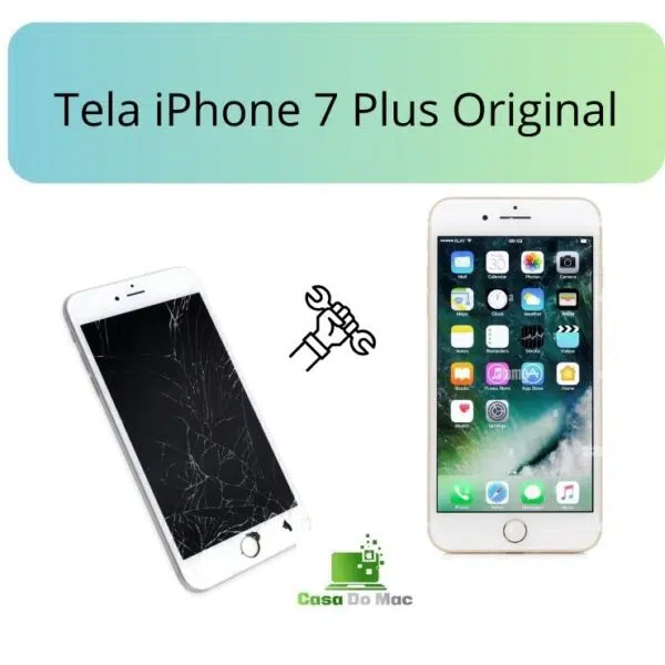 Tela iphone 7 plus original remanufaturada casa do mac