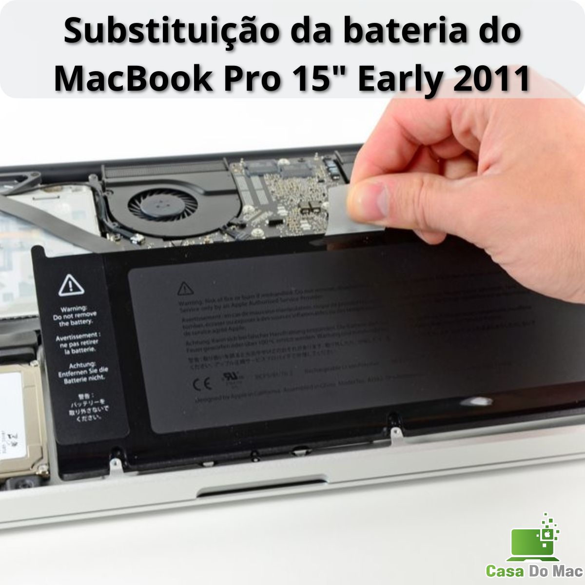 Bateria Para MacBook Pro 15" Unibody (Early 2011-Mid 2012) - Peças e Serviços 1 Técnico especializado substituindo bateria de macbook pro 15 polegadas (modelos mid 2011 e 2012) na casa do mac, assistência técnica autorizada apple.